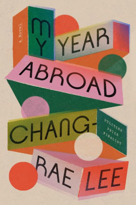 MY YEAR ABROAD - LEE. CHANG-RAE 9781594634574_3b9cbeb2-a4ef-49ad-bc4b-a2005a36c759