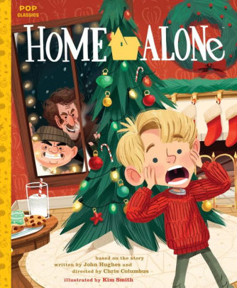 Home Alone: The Classic Illustrated Storybook by Smith. Kim 9781594748585_9d01208d-ada3-444d-8387-9660b0cecff0