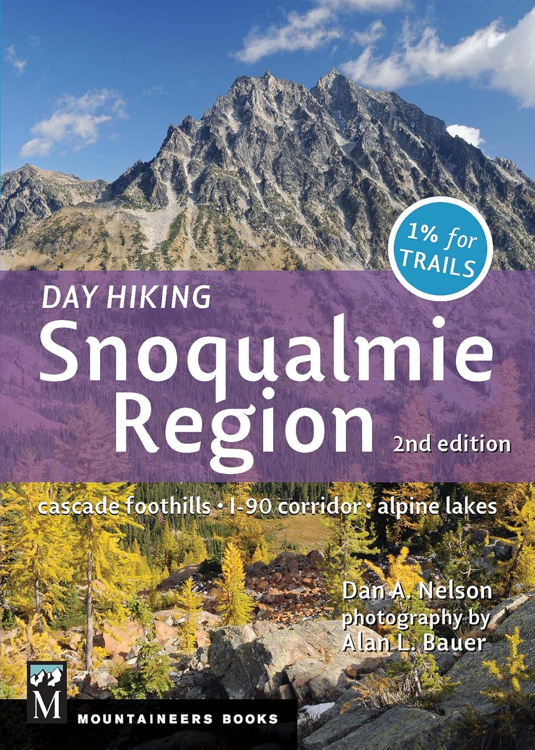 Day Hiking Snoqualmie Region: Cascade Foothills * I90 Corridor * Alpine Lakes - 9781594857683_9e569c56-824b-4c08-99cb-7c13569650ff