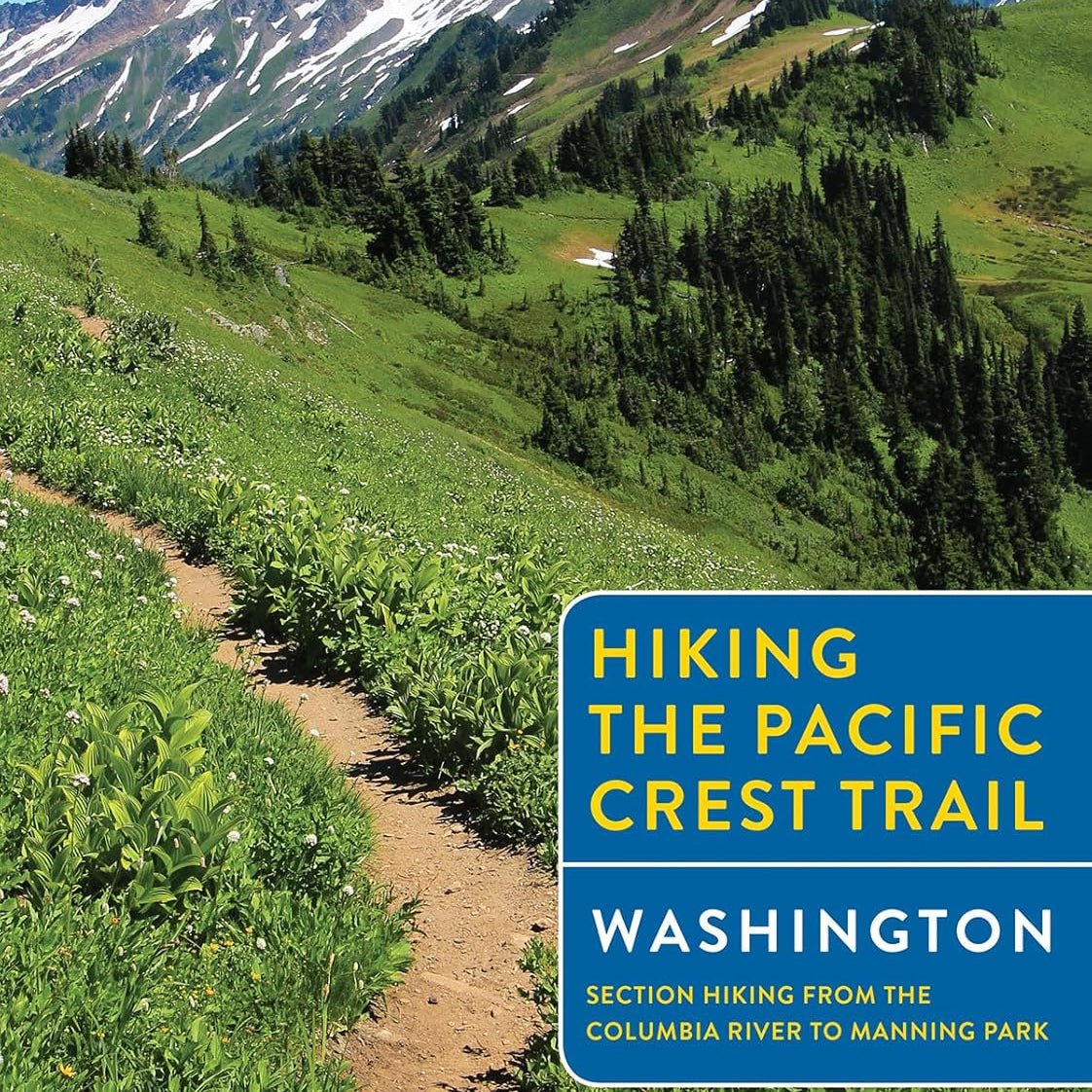 Hiking The Pacific Crest Trail: Washington: Section Hiking From The Columbia Riv 9781594858741_07069a49-52fd-41b5-acd2-6eb2ec04b89a