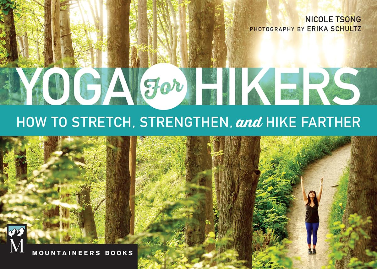 Yoga For Hikers by Tsong. Nicole 9781594859939