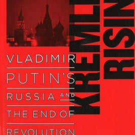 Kremlin Rising: Vladimir Putin's Russia And The End Of Revolution, Updated Editi 9781597971225_8dc21c8a-9aa0-460d-9c55-84b061a869d3