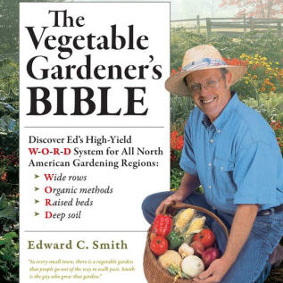 The Vegetable Gardener's Bible, 2Nd Edition: Discover Ed's High-Yield W-O-R-D Sy 9781603424752_2a2277d9-65df-4485-8265-ffffeff988d7