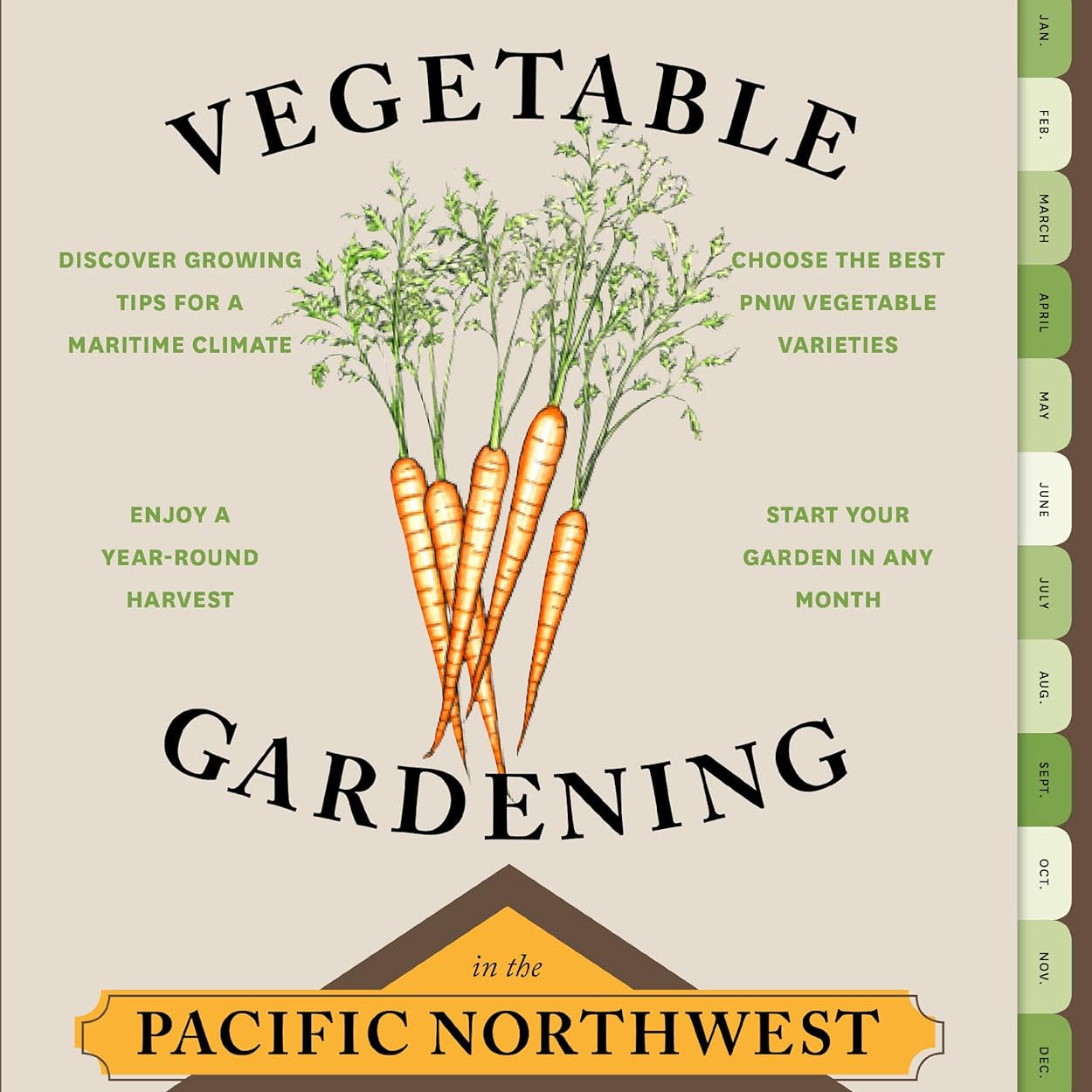 The Timber Press Guide To Vegetable Gardening In The Pacific Northwest by Edward 9781604693515