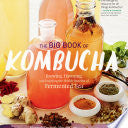 Big Book Of Kombucha Crum. Hannah Cookbook Cooking 9781612124339_714d2213-0c0e-4f69-a4dd-4a5ab52401e1