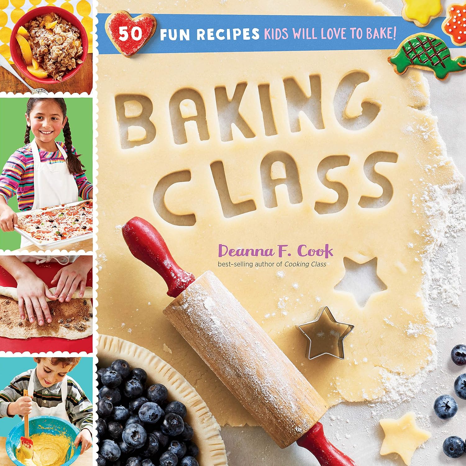 Baking Class 50 Recipes Kids Will Love To Bake by Deanna Cook by Cookbook 9781612128559_014405da-a9b4-4475-b94b-c484f4f566ad
