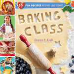 Baking Class 50 Recipes Kids Will Love To Bake by Deanna Cook by Cookbook 9781612128559_014405da-a9b4-4475-b94b-c484f4f566ad