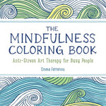 The Mindfulness Coloring Book- Farrarons. Emma 9781615192823