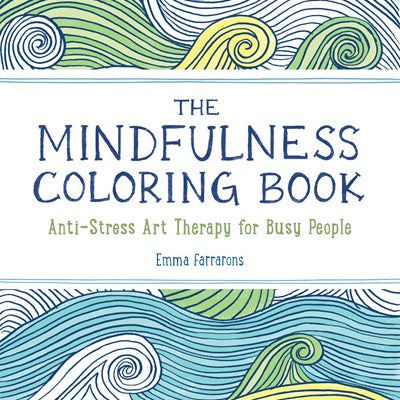 The Mindfulness Coloring Book- Farrarons. Emma 9781615192823