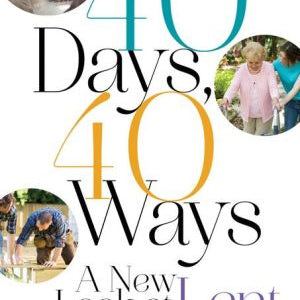 40 Days 40 Ways A New Look At Lent Dambrosio. Marcellino 9781616368944_82acff05-2cfd-49a2-a439-64eadcd191eb