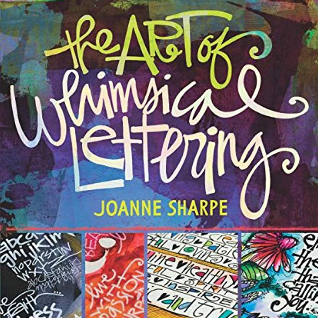 Art Of Whimsical Lettering by ShaRPe. Joanne 9781620330746_52aeac46-2ceb-4201-8478-a544560a7487