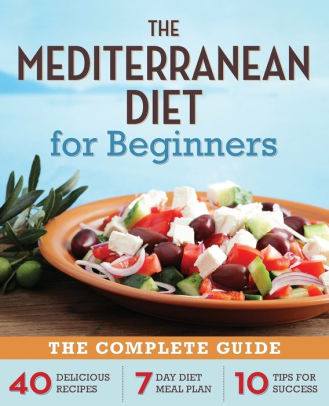 Mediterranean Diet For Beginners: The Complete Guide by 40 Delicious Recipes, 7- 9781623151256_cb047105-73d9-4ab5-a290-dcb777f48192