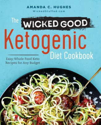 Wicked Good Ketogenic Diet Cookbook Hughes. Amanda Cook Book 9781623157340_49994538-f829-4eb1-b174-9d46e648b6b6