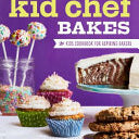 Kid Chef Bakes: The Kids Cookbook For Aspiring Bakers by Huff. Lisa Cook Book 9781623159429_1a8aae85-381a-4816-a94c-0ea9c8403270