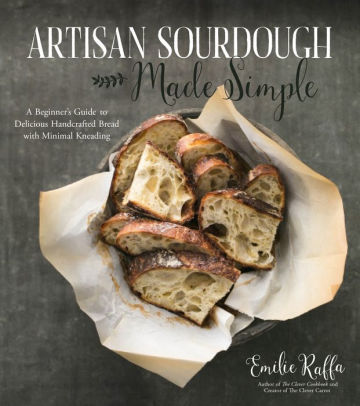 Artisan Sourdough Made Simple: A Beginner's Guide To Delicious Handcrafted Bread 9781624144295_ed4ef979-eba9-4c9b-9144-fbe91d3aeb67