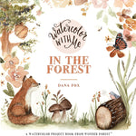 Watercolor With Me In The Forest - Fox. Dana 9781624145568_83b312f2-086f-43c2-b8f8-10c32306b54d