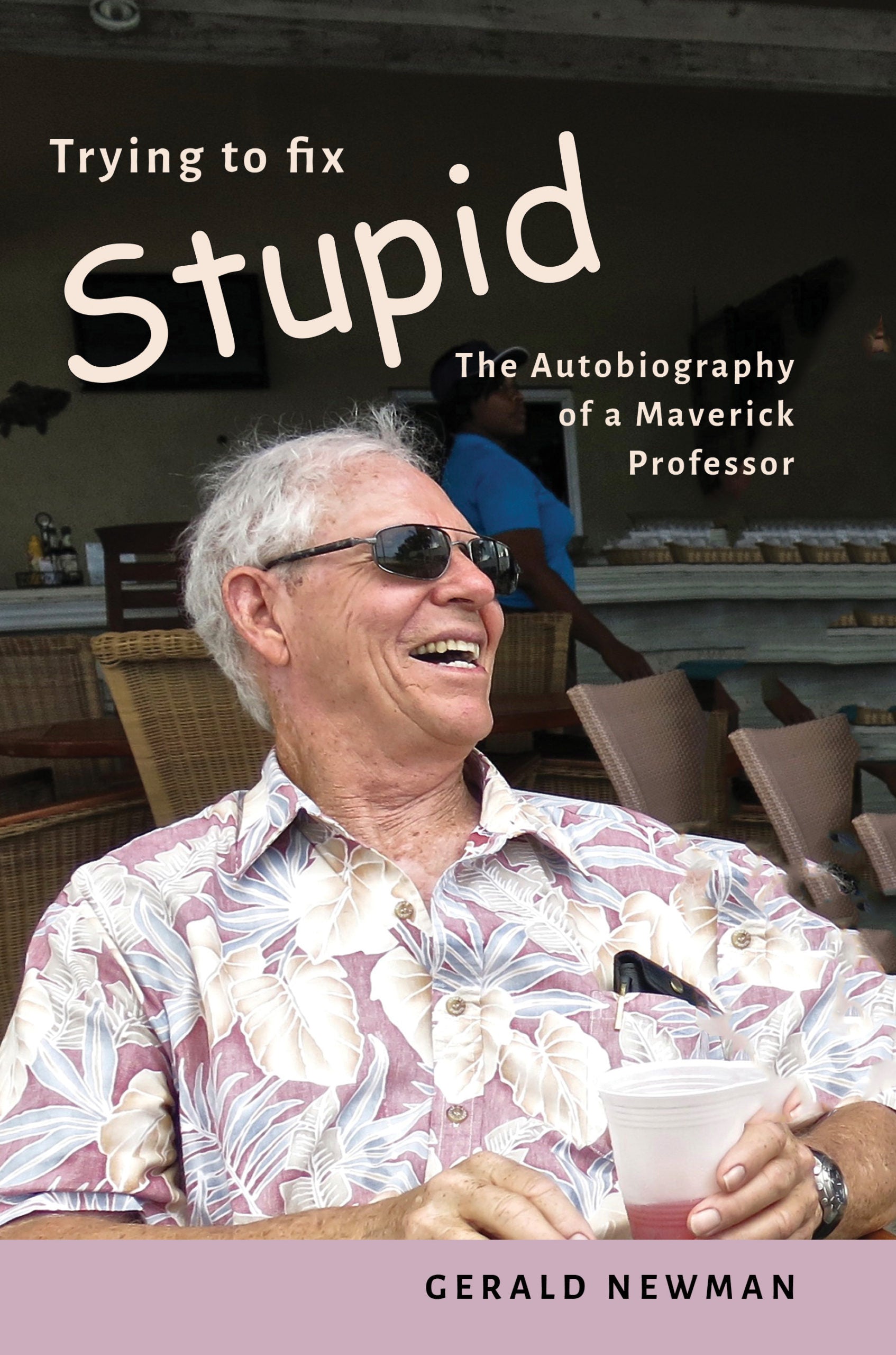 Trying To Fix Stupid by Newman. Gerald 9781627878937_28b1b542-0b42-43b8-955a-95a0adaf4d0f