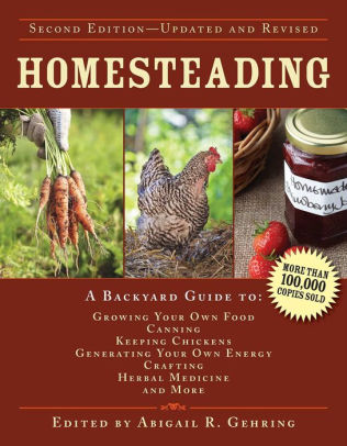 Homesteading: A Backyard Guide To Growing Your Own Food, Canning, Keeping Chicke 9781629143668_95b58749-5804-442f-b9cc-fc8d1ca621b0