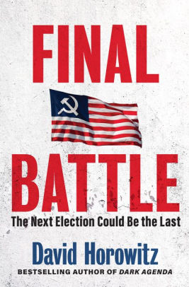 Final Battle: The Next Election Could Be The Last by Horowitz. David 9781630062248_9d68007f-ea14-42bf-9d7a-f0789ecd6cd4
