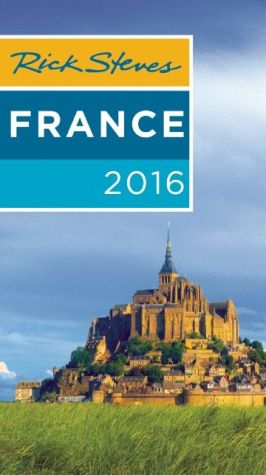 Rick Steves France 2016 by Steves. Rick 9781631211874_9f41a2b0-f789-4b4d-bb8c-c0178bfc4e9f
