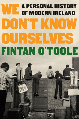 We Don't Know Ourselves by O'toole. Fintan 9781631496530_c7f809a4-734e-46c6-80a3-bce17ea30cd0