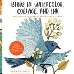 Birds In Watercolor, Collage, And Ink - Zlatkis. Geninne D. 30 9781631594755
