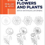 Draw Like An Artist: 100 Flowers And Plants - Washburn. Melissa 9781631597558_de316105-b3a2-44f1-aebe-8134a65d1106