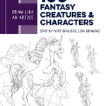 Draw Like An Artist: 100 Fantasy Creatures & Characters - Metheney. Brynn 30 9781631599644