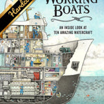 Working Boats: An Inside Look At Ten Amazing Watercraft by Crestodina. Tom 9781632172594
