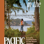 52 Weekends in the Pacific Northwest: A local's Curated Guide... by Patajo. Kara 20 9781632175939