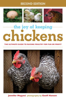 The Joy Of Keeping Chickens: The Ultimate Guide To Raising Poultry For Fun Or Pr 9781632204677_412624e2-c626-46ec-b9d7-58d28d1398c0