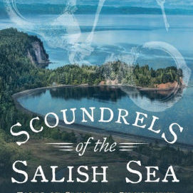 Scoundrels Of The Salish Sea by Turner. Carol 9781634992237_e4a6839f-b07c-48d1-bbe3-6d51ce093dd7
