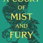 A Court Of Mist And Fury (Court Of Thorns & Roses, 2) by Maas. Sarah J. 9781635575583