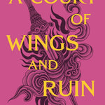 A Court Of Wings And Ruin (A Court Of Thorns & Roses, 3) by Maas. Sarah J. 9781635575606_d87fafb2-194d-486c-9a04-3dcc25787a5f