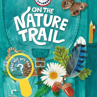 BACKPACK EXPLORER: ON THE NATURE TRAIL: WHAT WILL YOU FIND? - EDITORS OF STOREY 9781635861976_e8f03dc3-15a4-4b99-9bcd-2e9337f0d2d3
