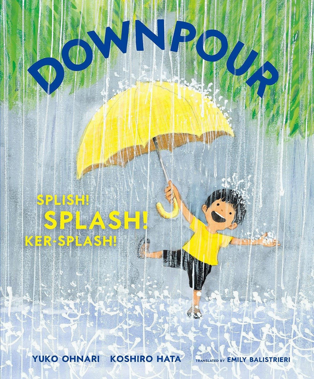 Downpour: Splish! Slash! Ker-Splash! by Ohnari. Yuko, Illustrated by Hata. Koshiro 20 9781636551142