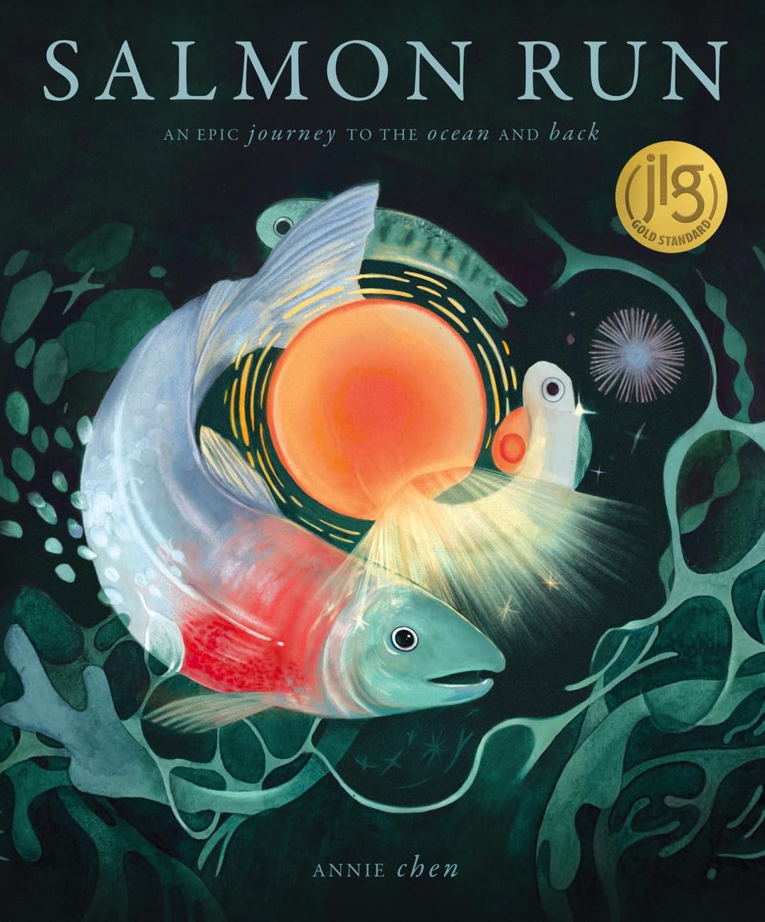 Salmon Run: An Epic Journey To The Ocean And Back by Chen. Annie 9781636551654