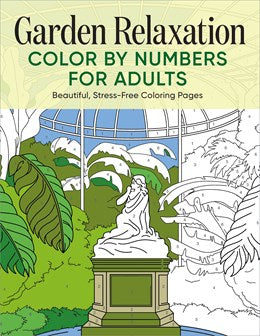 Garden Relaxation Color By Number For Adults by Rockridge Press 9781638079392