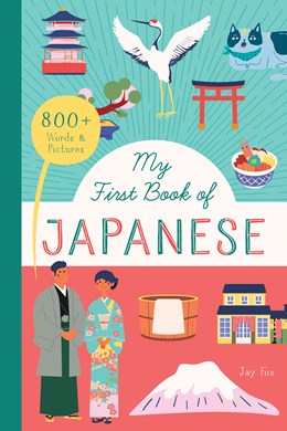 My First Book Of Japanese by Fox. Jay 9781638190455