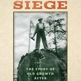 Forest Under Siege: The Story Of Old Growth After Gifford Pinchot- Schenck. Rand 20 9781638640257
