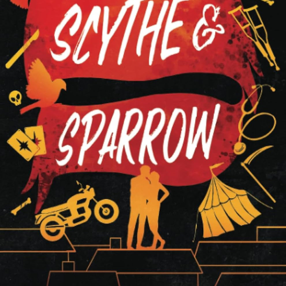 SCYTHE & SPARROW (RUNIOUS LOVE TRILOGY #3) 9781638931812