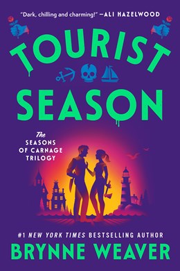 Tourist Season: The Seasons Of Carnage Trilogy by Weaver. Brynne 20 9781638934202