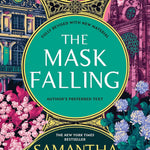 THE MASK FALLING (THE BONE SEASON #4) - SHANNON. SAMANTHA 9781639733484