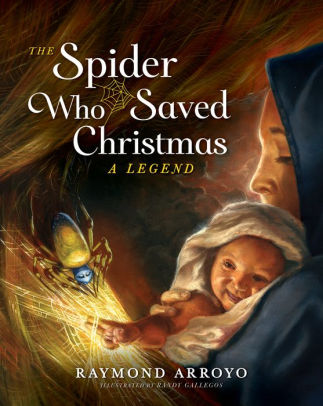 The Spider Who Saved Christmas by Arroyo. Raymond 9781644132111_e2b91687-752b-46a4-b3c9-283220d786e0