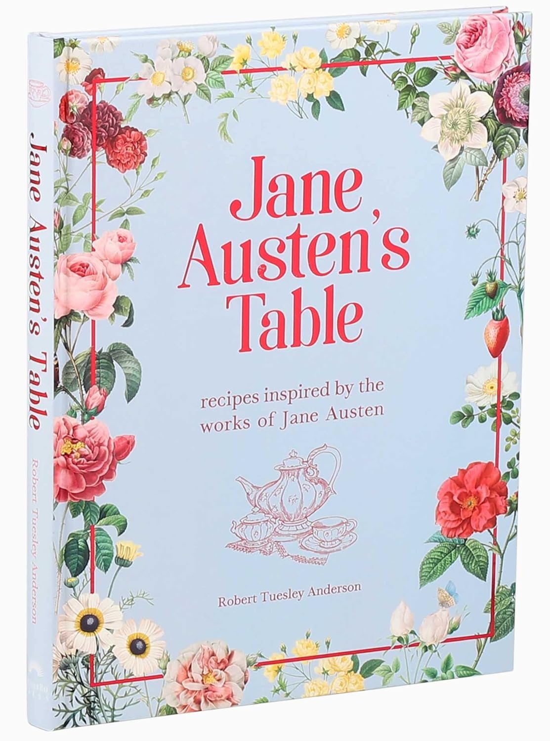Jane Austen's Table: Recipes Inspired By The Works Of... by Anderson. Robert T. 9781645179139_1