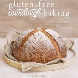 Gluten-Free Sourdough Baking by Thompson. Mary 20 9781645675242