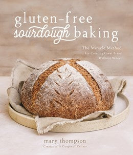 Gluten-Free Sourdough Baking by Thompson. Mary 20 9781645675242