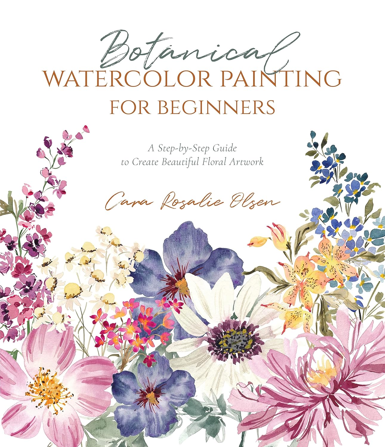 Botanical Watercolor Painting For Beginners by Olsen. Car 9781645675921
