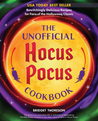 The Unofficial Hocus Pocus Cookbook by Thoreson. Bridget 9781646042418_60c1ceaa-b7f6-4b45-854f-d944bc889b05
