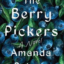 The Berry Pickers by Peters. Amanda 9781646222384